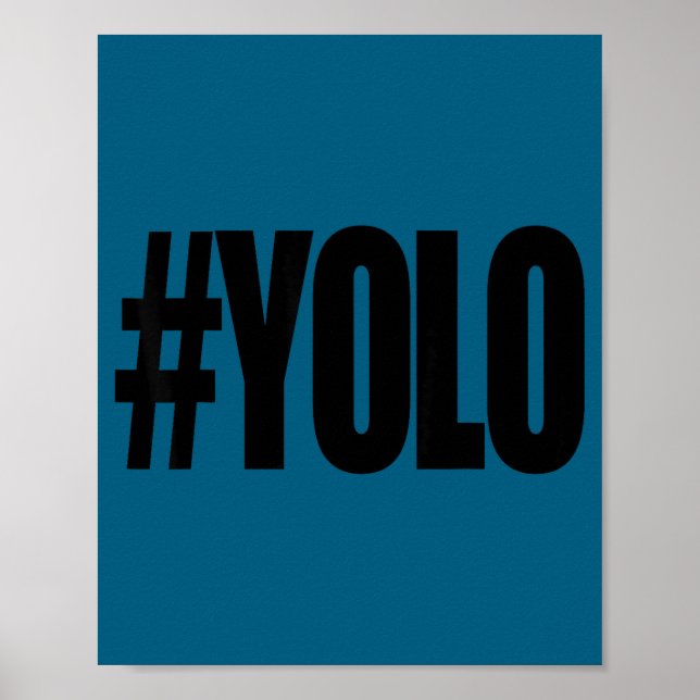 Hashtag yolo Hashtag yolo  Poster (Vorne)