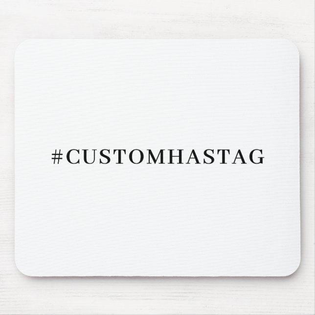 Hashtag Your Modern Trending Social Media Mousepad (Vorne)