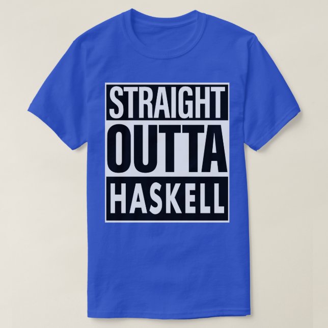 Haskell Name Straight Outta Haskell T-Shirt (Design vorne)
