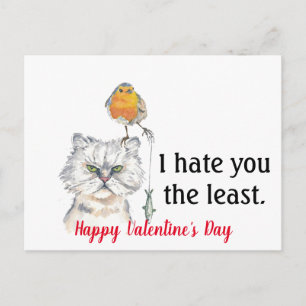Hass dich am wenigsten Funny Valentine Feiertagspostkarte