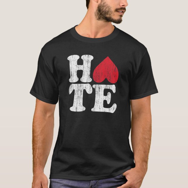 Hass: die Anti-Liebe T-Shirt (Vorderseite)
