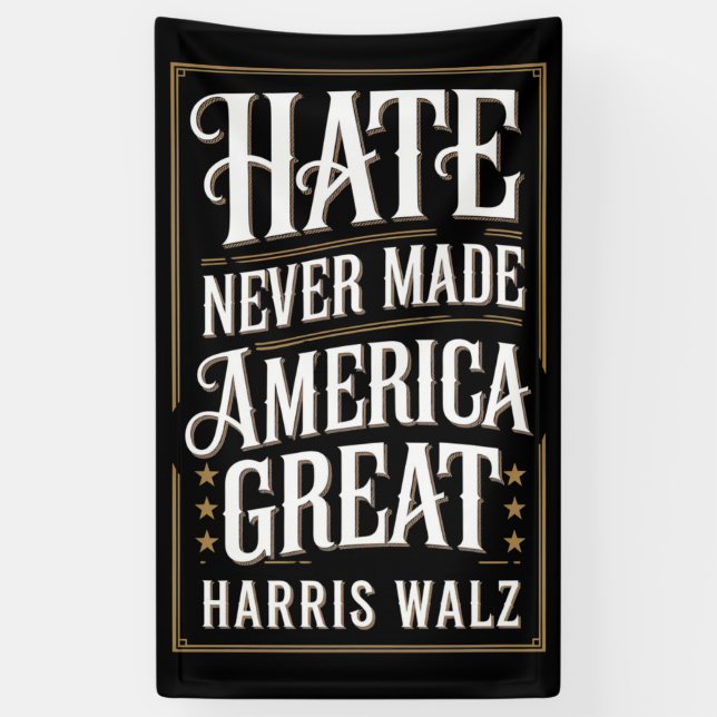Hass hat Amerika nie Great Kamala Harris Walz gema Banner (Vertikal)