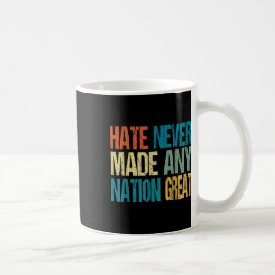 Hass hat nie eine Nation groß gegen Trump 2025 gem Kaffeetasse