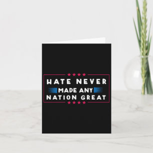 Hass hat nie eine Nation großartig gemacht Karte