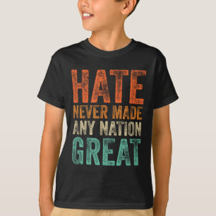 Hass hat nie eine Nation großartig lustig gemacht  T-Shirt