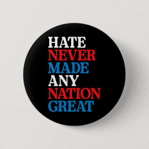 Hass hat nie einen Nation großen politischen Prote Button