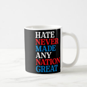 Hass hat nie einen Nation großen politischen Prote Kaffeetasse