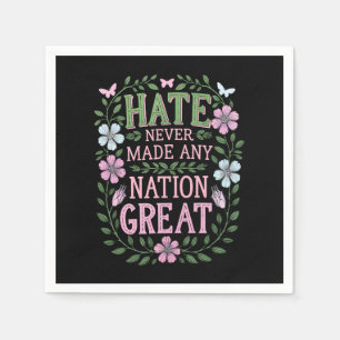 Hass hat niemals eine Nation großartig gemacht Serviette