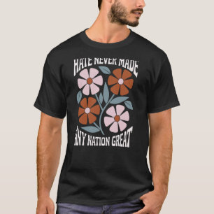 Hass hat noch kein Land großartig gemacht Groovy F T-Shirt