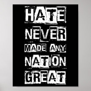 Hass hat noch keine Nation groß gemacht 1 Poster