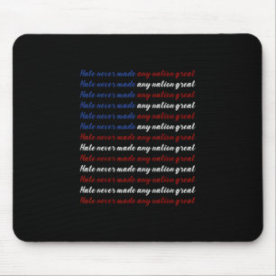 Hass hat noch keine Nation groß gemacht 4. Juli Mousepad