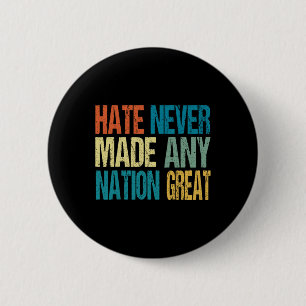 Hass hat noch keine Nation groß gemacht Anti Trump Button