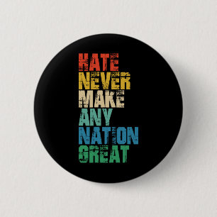 Hass hat noch keine Nation groß gemacht Anti-Trump Button