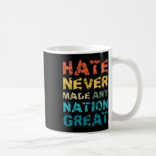 Hass hat noch keine Nation groß gemacht Anti Trump Kaffeetasse