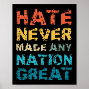Hass hat noch keine Nation groß gemacht Anti Trump Poster