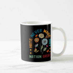 Hass hat noch keine Nation groß gemacht Floral Fri Kaffeetasse