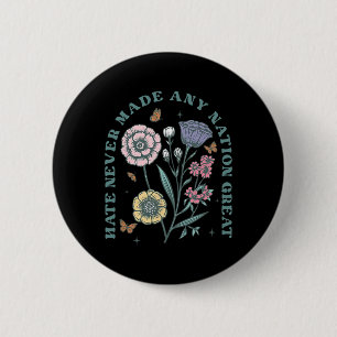 Hass hat noch keine Nation groß gemacht Floral Pea Button