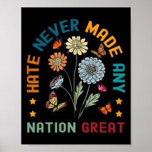 Hass hat noch keine Nation groß gemacht Floral Pea Poster