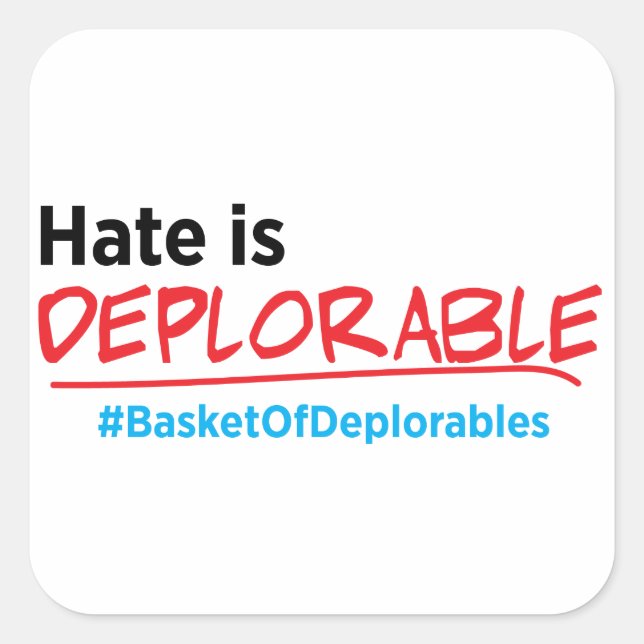 Hass ist beklagenswert: Anti-Trump-Aufkleber Quadratischer Aufkleber (Vorderseite)