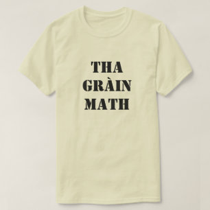 Hass ist gut auf schottisch-Gälisch als Mathematik T-Shirt