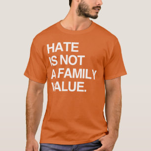 HASS IST KEIN FAMILIENWERT T-Shirt