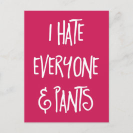Hass Jeder & Pants Funny Zitat Postkarte