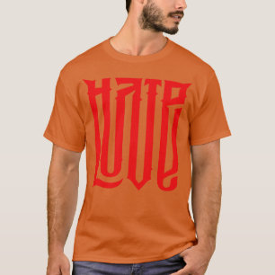 Hass-Liebe T-Shirt