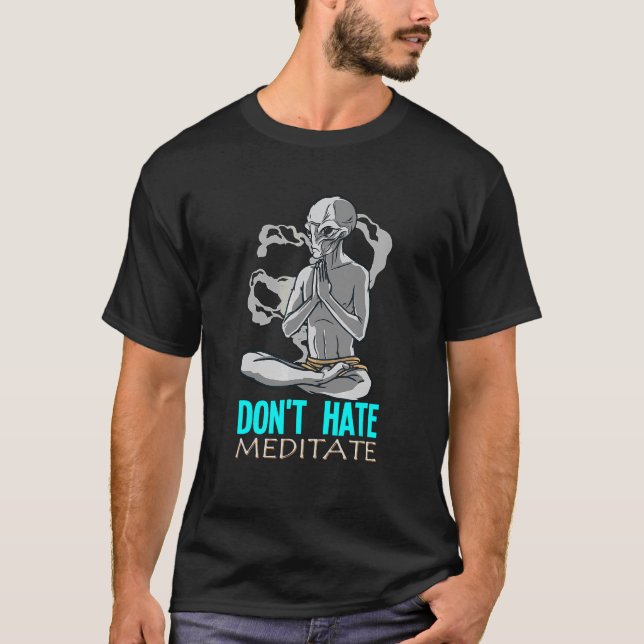 Hass Meditat nicht T-Shirt (Vorderseite)