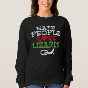 Hass Menschen Liebe Lizards Reptile Keeper Sweatshirt