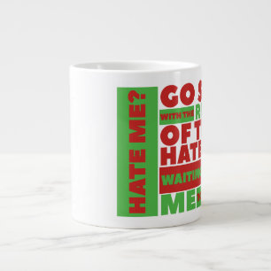 Hass mich? - Jumbo-Tasse