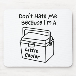 Hass mich nicht, nur weil ich ein bisschen cooler  mousepad