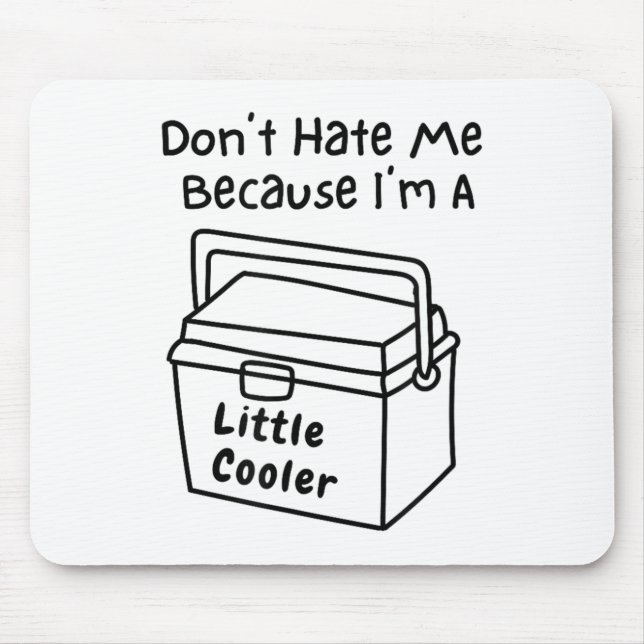Hass mich nicht, nur weil ich ein bisschen cooler  mousepad (Vorne)