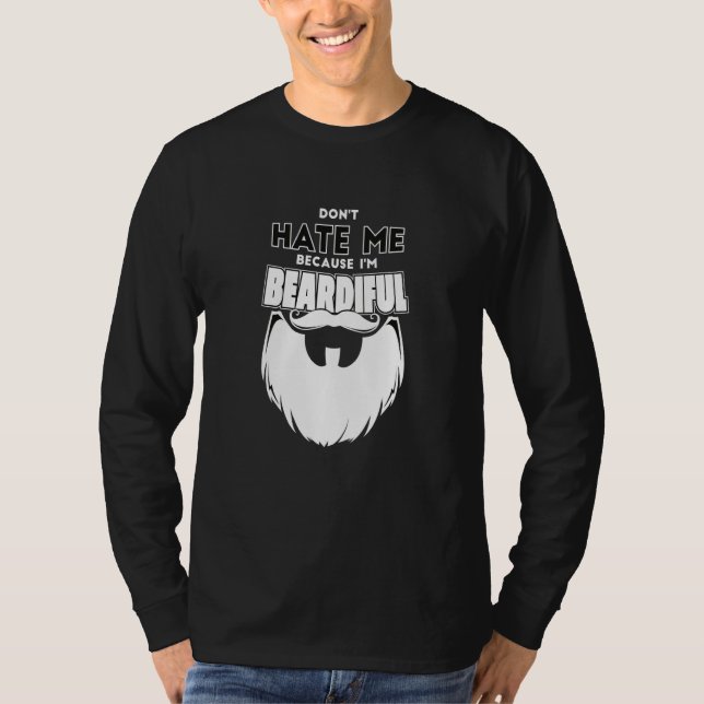 Hass mich nicht, weil ich bärtig bin T-Shirt (Vorderseite)