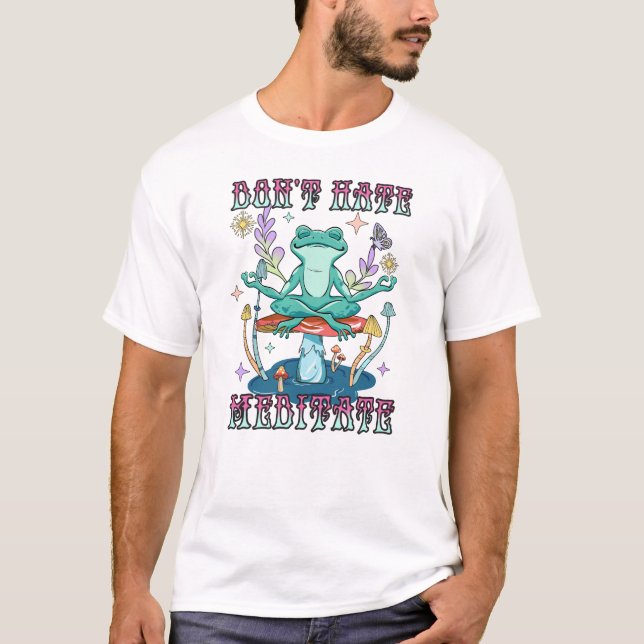 Hass nicht, Meditat T-Shirt (Vorderseite)