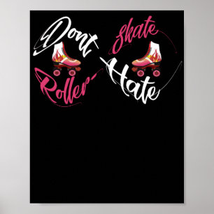 Hass Roller Skate Skater nicht Poster