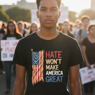 Hass wird Amerika nicht groß machen Politische T-S T-Shirt