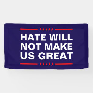 Hass wird uns nicht groß machen - Kein MAGA - Anti Banner