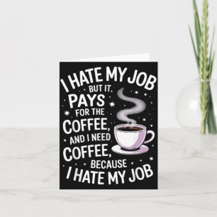 Hasse Job, aber zahlt Kaffee Lustiger Arbeits Humo Karte