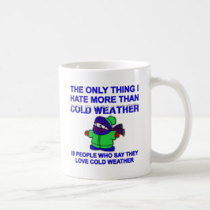 Hasse kaltes Wetter Lustiger Becher Tasse