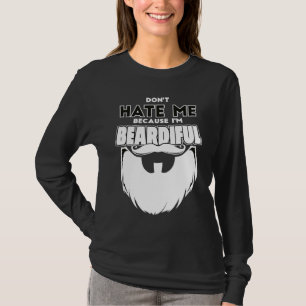 Hasse mich nicht, weil ich ein wunderbarer Vater b T-Shirt