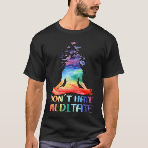 Hasse nicht meditiere meditierender Buddha Yoga T-Shirt