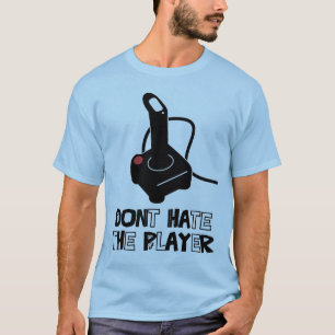 Hassen Sie nicht den Spieler T-Shirt