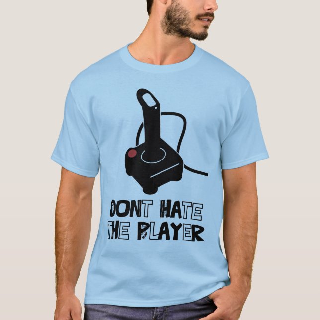 Hassen Sie nicht den Spieler T-Shirt (Vorderseite)