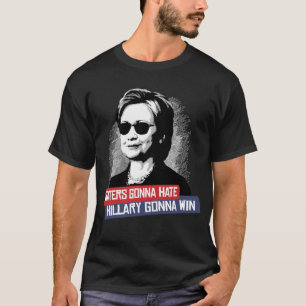 HASSER, DIE GEHEN, HILLARY ZU HASSEN GEHT ZU T-Shirt