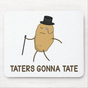 Hasser, die gehen zu hassen und Taters, das zu Mousepad