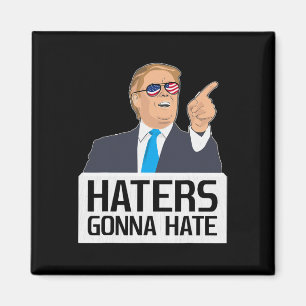 Hasser werden Hass-Shirt Donald Trump Potus hassen Magnet