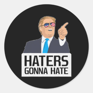 Hasser werden Hass-Shirt Donald Trump Potus hassen Runder Aufkleber