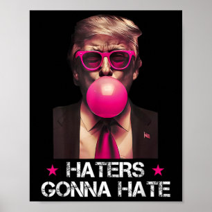 Hasser werden hassen lustiger Trump Kaugummi Donal Poster
