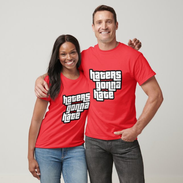 Hasser werden hassen T-Shirt (Unisex)