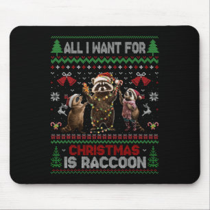 Hässlicher Waschbär-Weihnachten Alles was ich zu W Mousepad